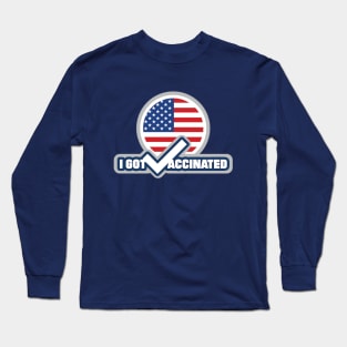 I got vaccinated with American flag in background Long Sleeve T-Shirt